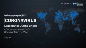 Coronavirus: Leadership During Crisis: A Conversation with Ohio Gov. Mike DeWine